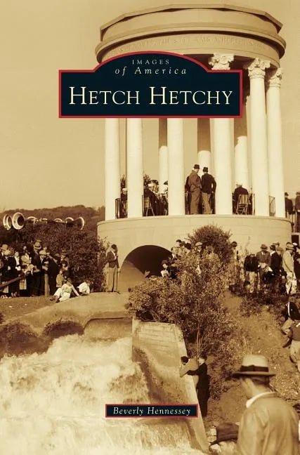 Hetch Hetchy - Hardcover