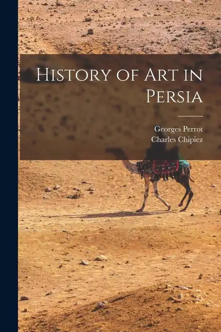 History of Art in Persia - Paperback