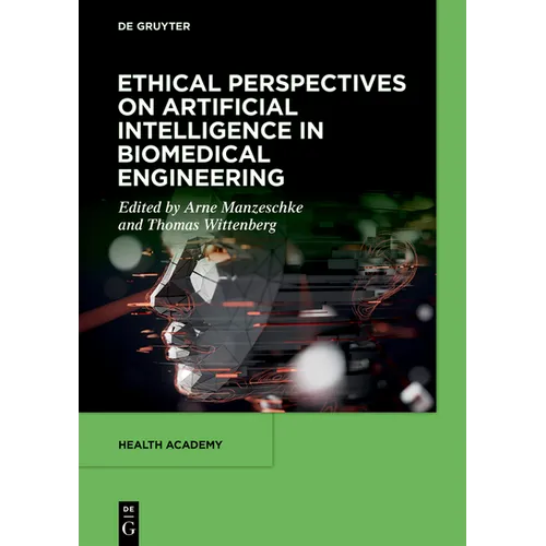Ethical Perspectives on Artificial Intelligence in Biomedical Engineering - Hardcover