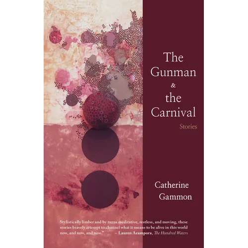 The Gunman and the Carnival: Stories - Paperback