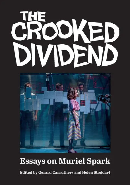 The Crooked Dividend: Essays on Muriel Spark - Paperback