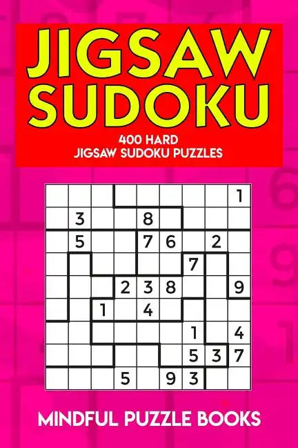 Jigsaw Sudoku: 400 Hard Jigsaw Sudoku Puzzles - Paperback