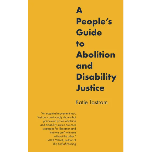 A People's Guide to Abolition and Disability Justice - Paperback