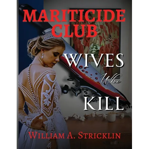 Mariticide Club - Wives Who Kill - Paperback
