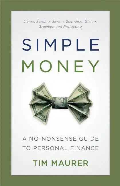 Simple Money: A No-Nonsense Guide to Personal Finance - Paperback