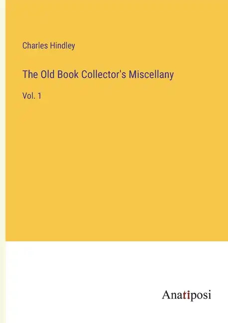 The Old Book Collector's Miscellany: Vol. 1 - Paperback