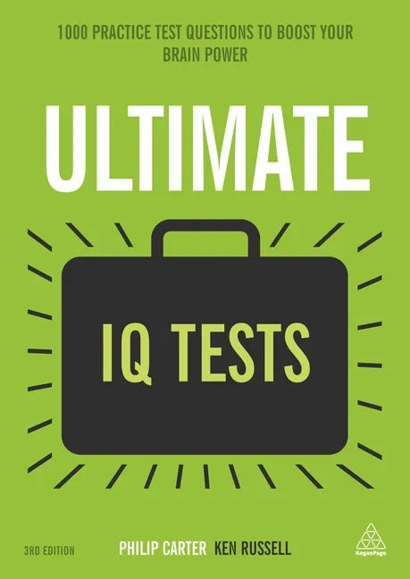Ultimate IQ Tests: 1000 Practice Test Questions to Boost Your Brainpower - Hardcover