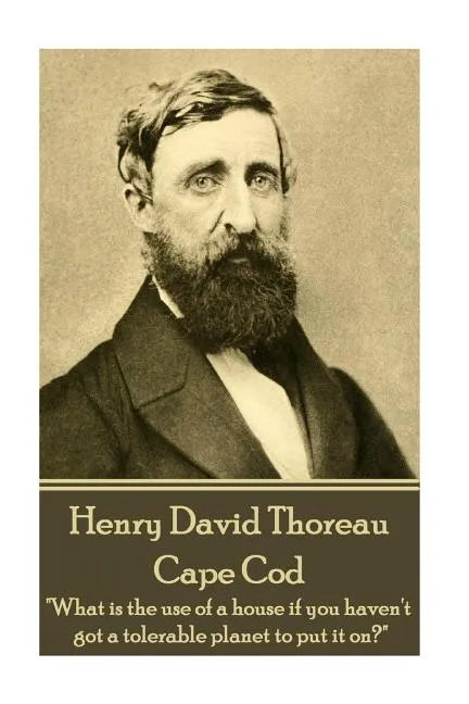 Henry David Thoreau - Cape Cod: 
