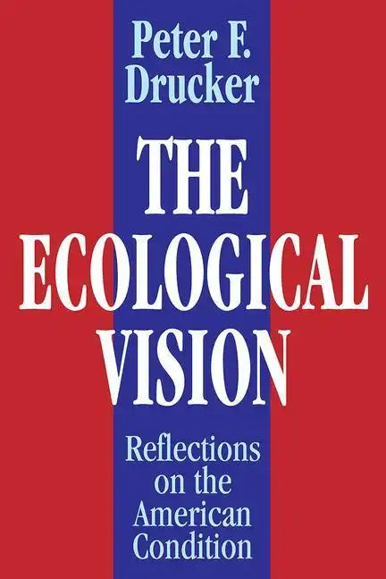 The Ecological Vision: Reflections on the American Condition - Paperback