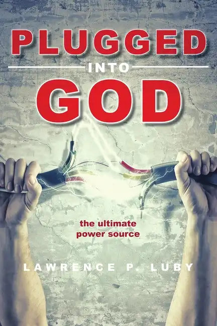 Plugged into God - the ultimate power source - Paperback