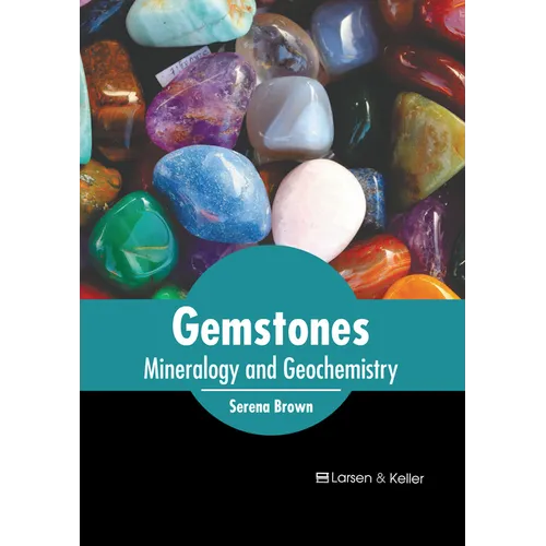 Gemstones: Mineralogy and Geochemistry - Hardcover