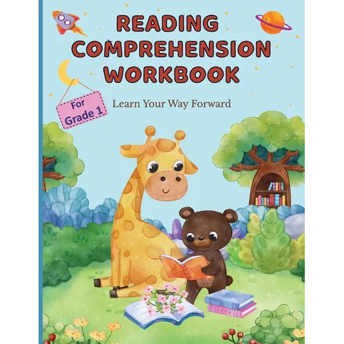 Reading Comprehension Workbook For Grade 1: Learn Your Way Forward - Paperback