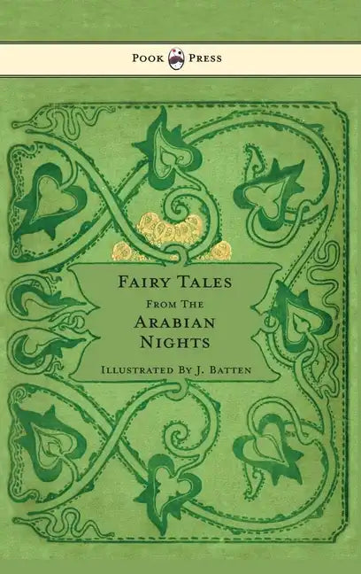 Fairy Tales From The Arabian Nights - Illustrated by John D. Batten - Hardcover