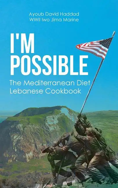 I'm Possible: The Mediterranean Diet Lebanese Cookbook - Hardcover
