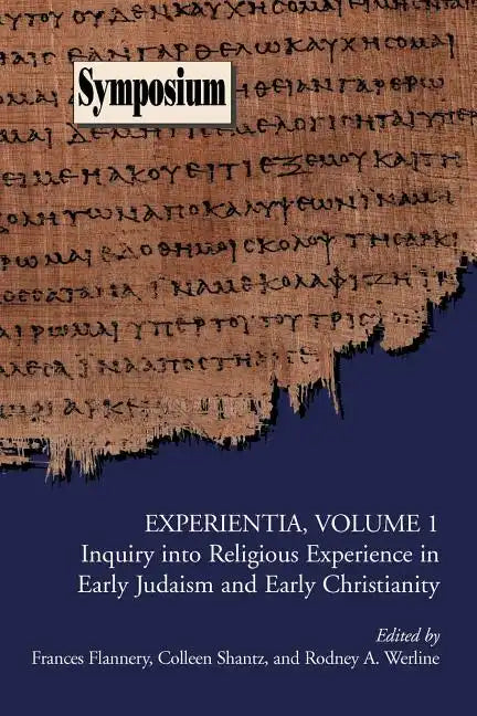 Experientia, Volume 1: Inquiry Into Religious Experience in Early Judaism and Christianity - Paperback
