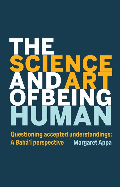 The Science and Art of Being Human - Paperback