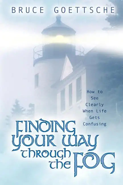 Finding Your Way Through the Fog - Paperback