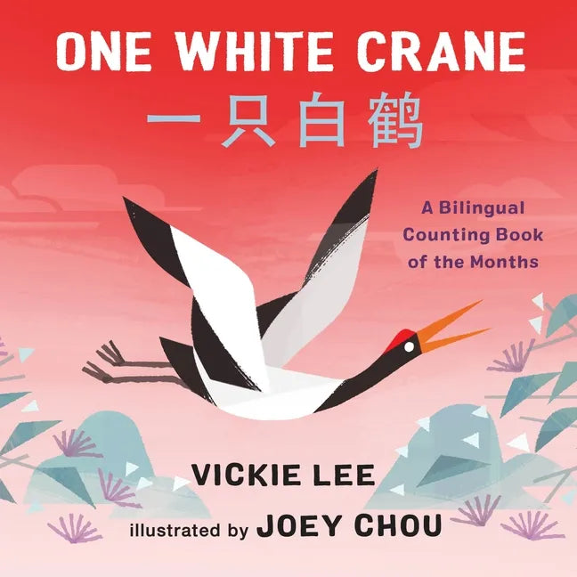 One White Crane: A Bilingual Counting Book of the Months - Board Book