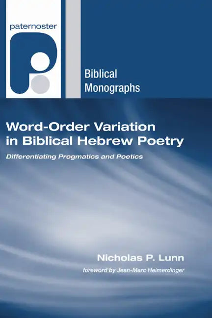 Word-Order Variation in Biblical Hebrew Poetry - Paperback