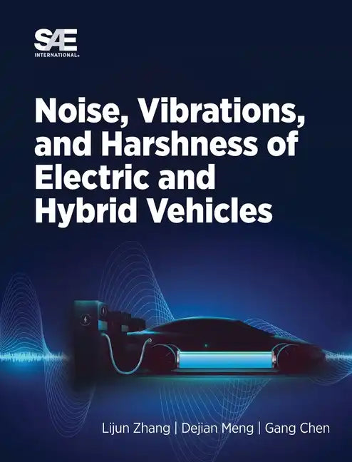 Noise, Vibration and Harshness of Electric and Hybrid Vehicles - Hardcover