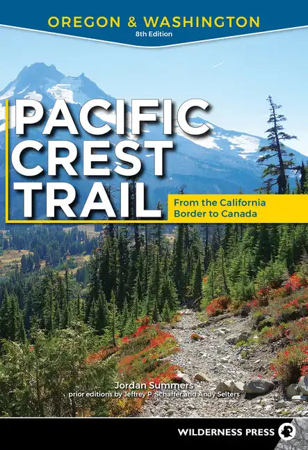 Pacific Crest Trail: Oregon & Washington: From the California Border to Canada - Paperback