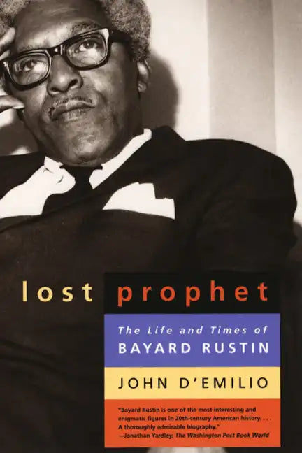 Lost Prophet: The Life and Times of Bayard Rustin - Paperback