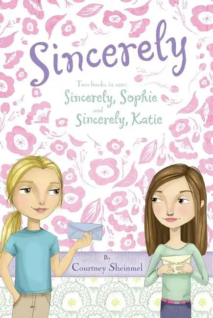 Sincerely: Sincerely, Sophie & Sincerely, Katie - Paperback