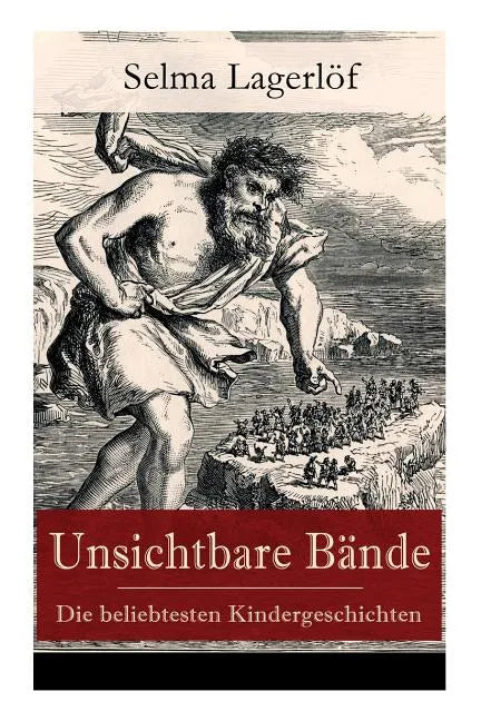Unsichtbare Bände - Die beliebtesten Kindergeschichten: Peter Nord und Frau Fastenzeit + Reors Geschichte + Der Roman einer Fischersfrau + Mamsell Fri - Paperback