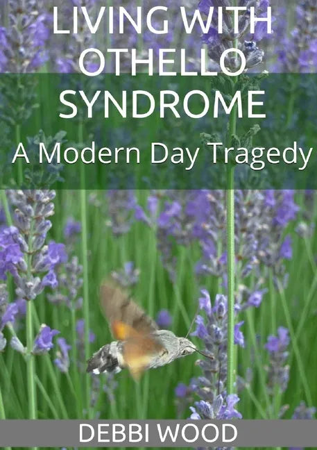 Living with Othello Syndrome: A Modern Day Tragedy - Paperback