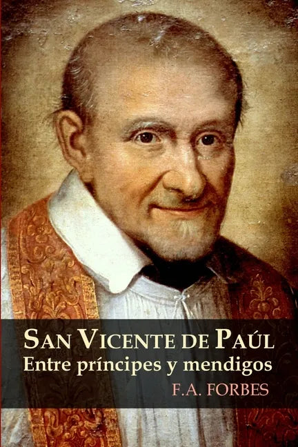 San Vicente de Paúl. Entre príncipes y mendigos - Paperback