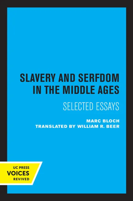 Slavery and Serfdom in the Middle Ages: Selected Essays - Paperback