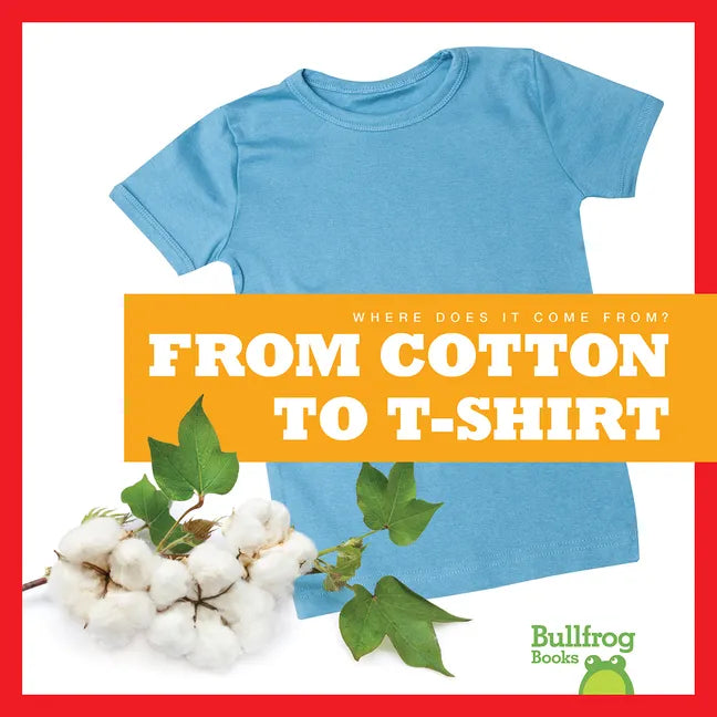 From Cotton to T-Shirt - Paperback