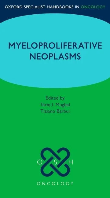 Oxford Specialist Handbook: Myeloproliferative Neoplasms - Paperback