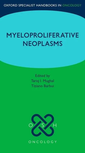 Oxford Specialist Handbook: Myeloproliferative Neoplasms - Paperback