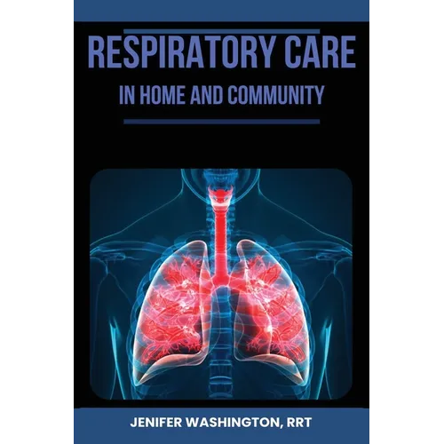 Respiratory Care in Home - Paperback