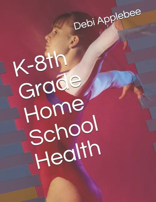 K-8th Grade Home School Health - Paperback
