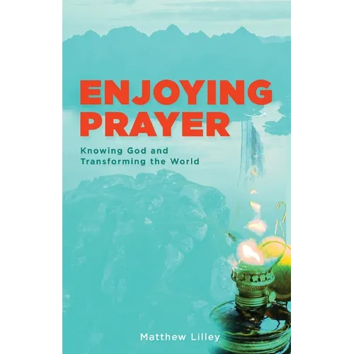 Enjoying Prayer - Paperback