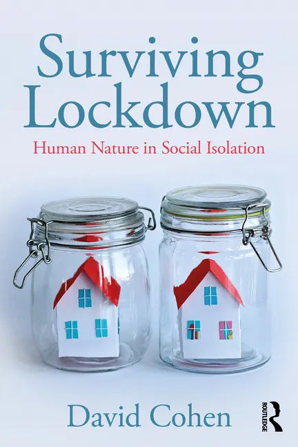 Surviving Lockdown: Human Nature in Social Isolation - Paperback