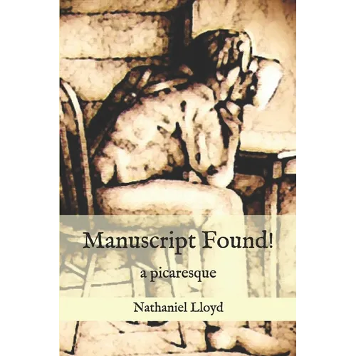 Manuscript Found!: A Picaresque - Paperback