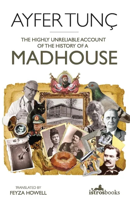 The Highly Unreliable Account of the History of a Madhouse - Paperback