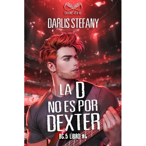 La D No Es Por Dexter: BG.5 Libro #4 - Paperback