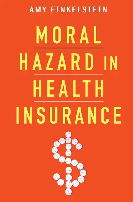 Moral Hazard in Health Insurance - Hardcover