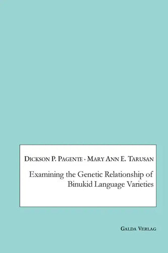 Examining the Genetic Relationship of Binukid Language Varieties - Paperback