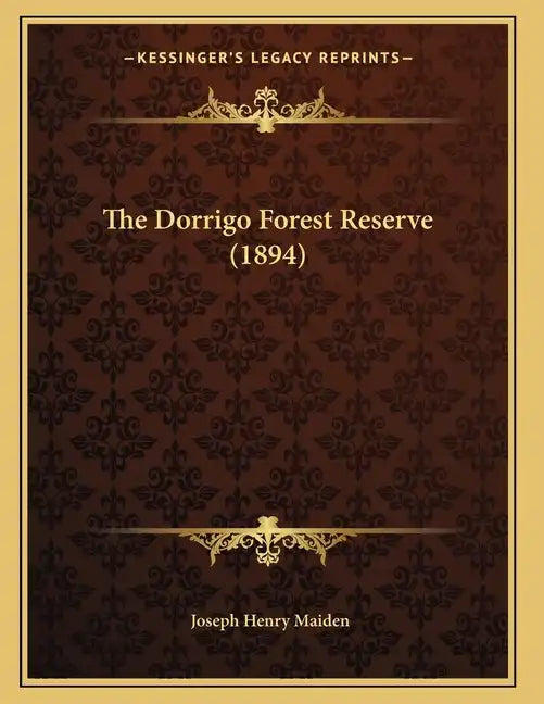 The Dorrigo Forest Reserve (1894) - Paperback