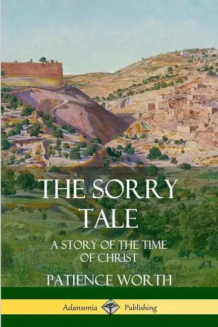 The Sorry Tale: A Story of the Time of Christ - Paperback