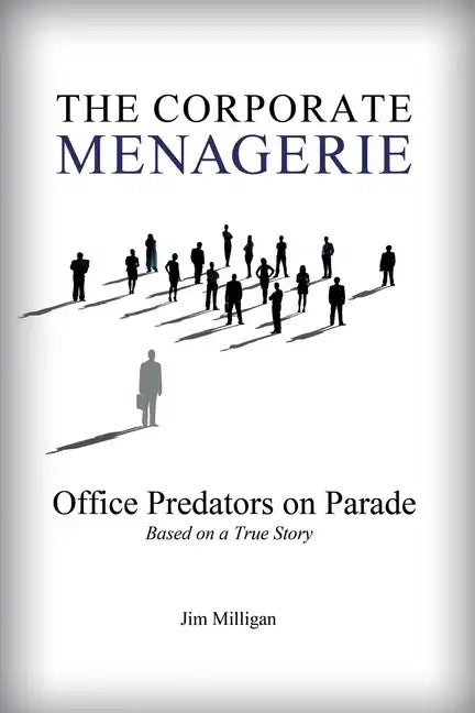 The Corporate Menagerie: Office Predators on Parade - Paperback