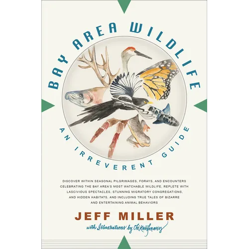 Bay Area Wildlife: An Irreverent Guide - Paperback