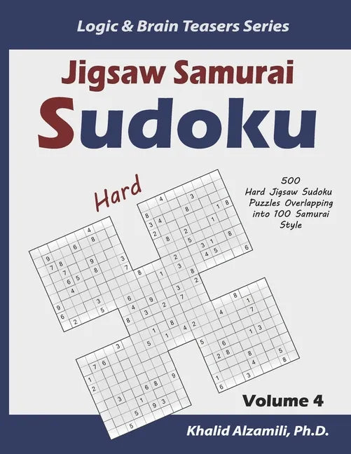 Jigsaw Samurai Sudoku: 500 Hard Jigsaw Sudoku Puzzles Overlapping into 100 Samurai Style - Paperback
