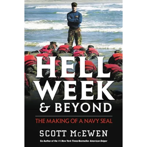 Hell Week and Beyond: The Making of a Navy Seal - Paperback