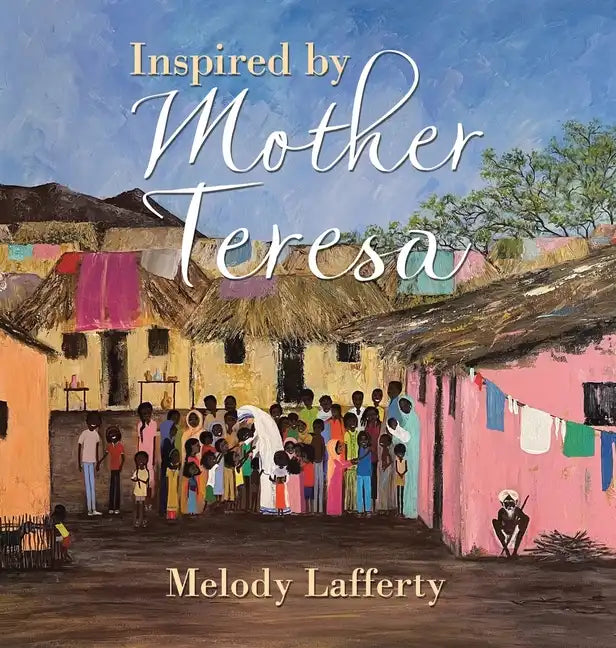 Inspired by Mother Teresa - Hardcover